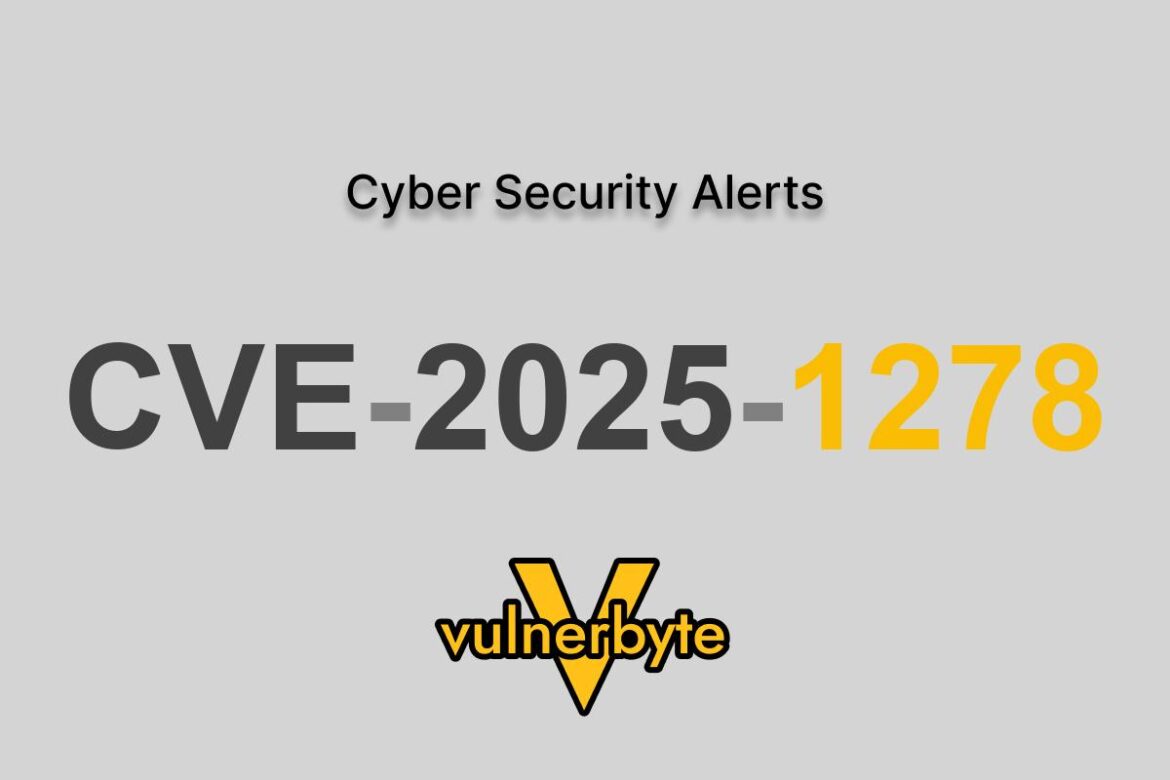 هشدار سایبری CVE-2025-1278
