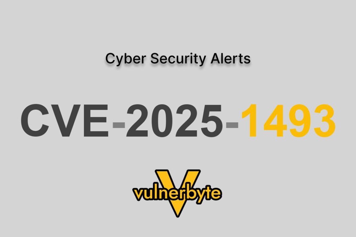 هشدار سایبری CVE-2025-1493