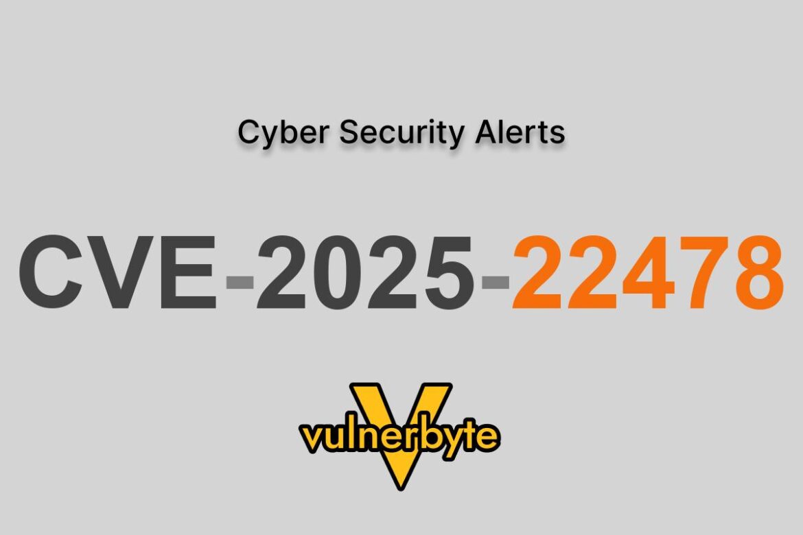 هشدار سایبری CVE-2025-22478