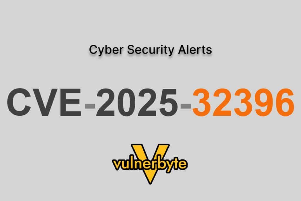 هشدار سایبری CVE-2025-32396