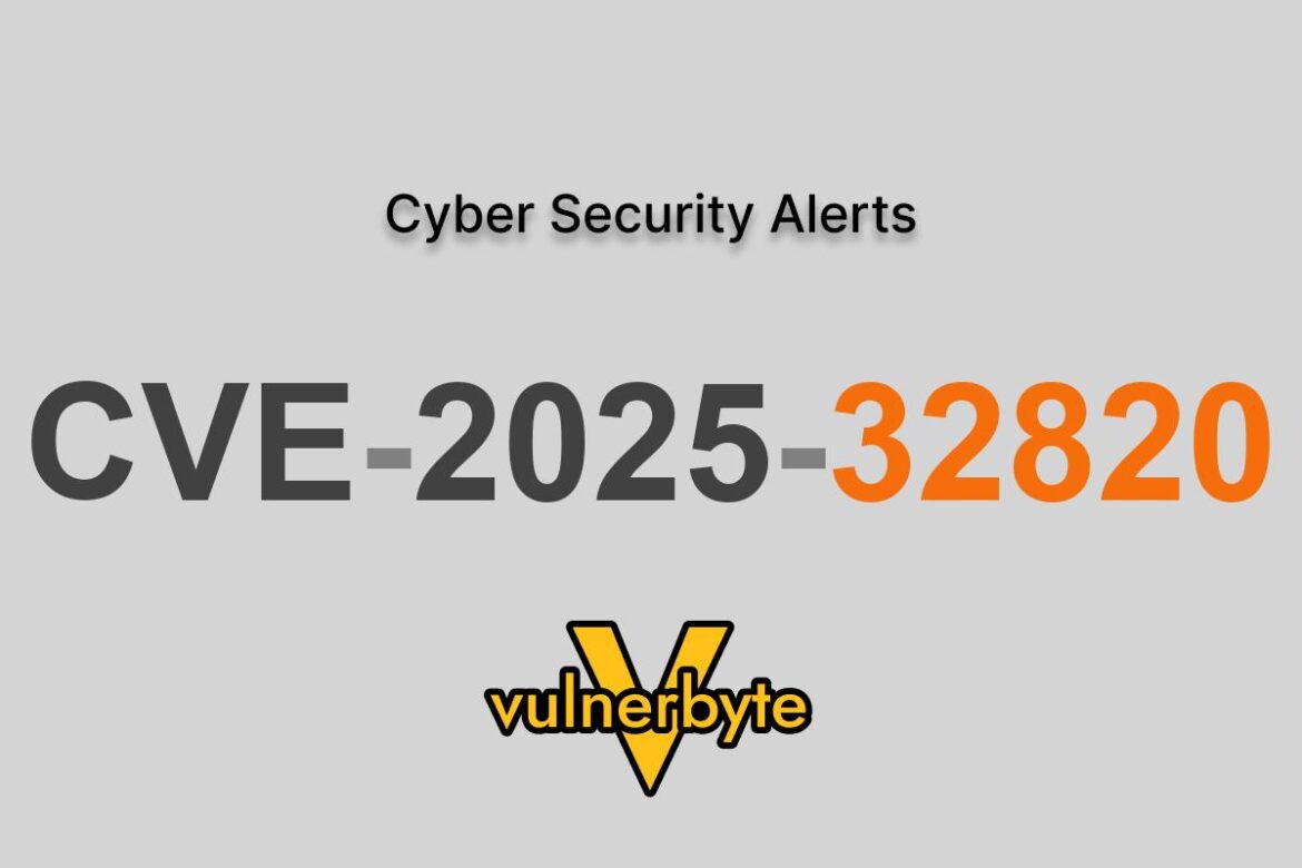 هشدار سایبری CVE-2025-32820