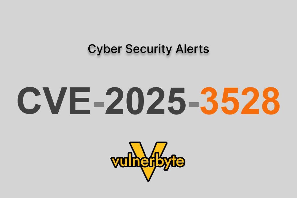 هشدار سایبری CVE-2025-3528