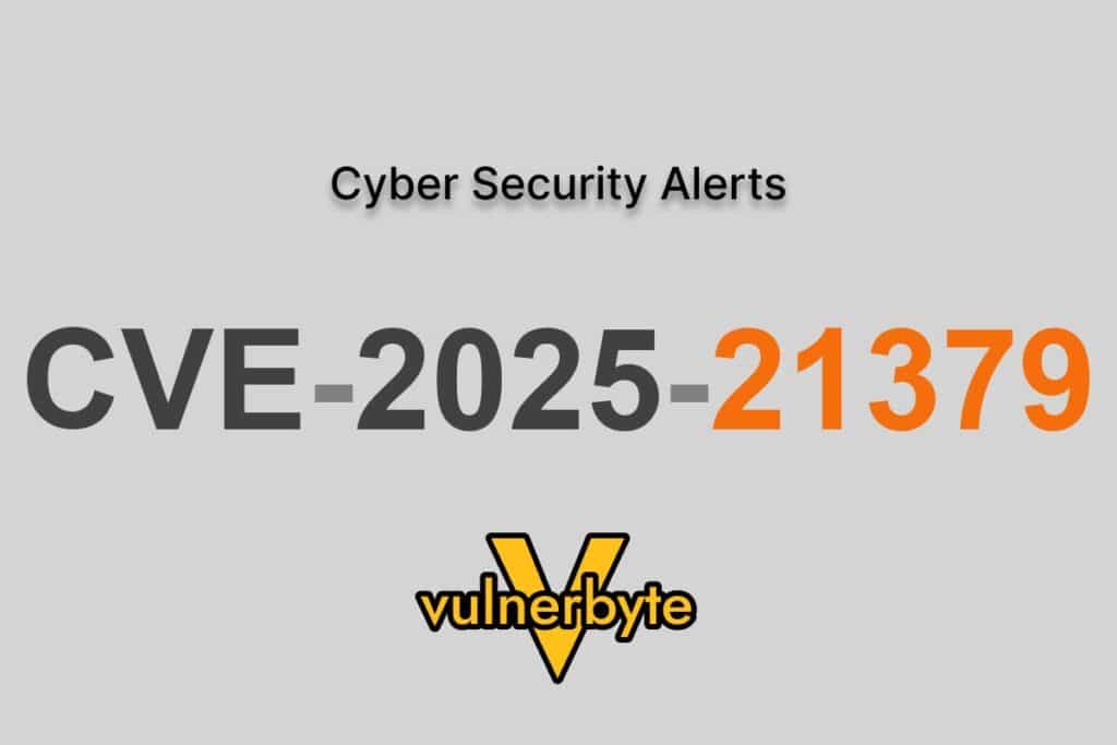 هشدار سایبری CVE-2025-21379