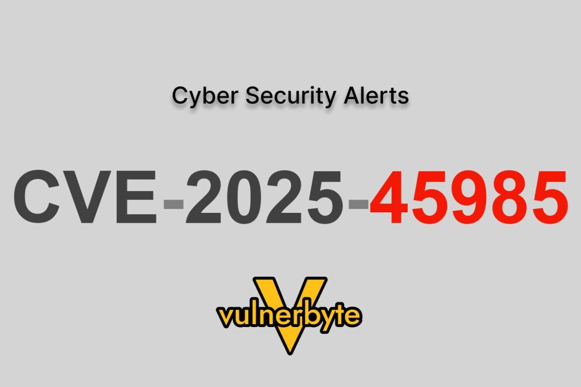 هشدار سایبری CVE-2025-45985