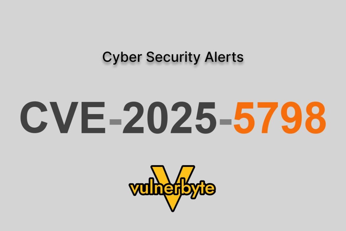 هشدار سایبری CVE-2025-5798