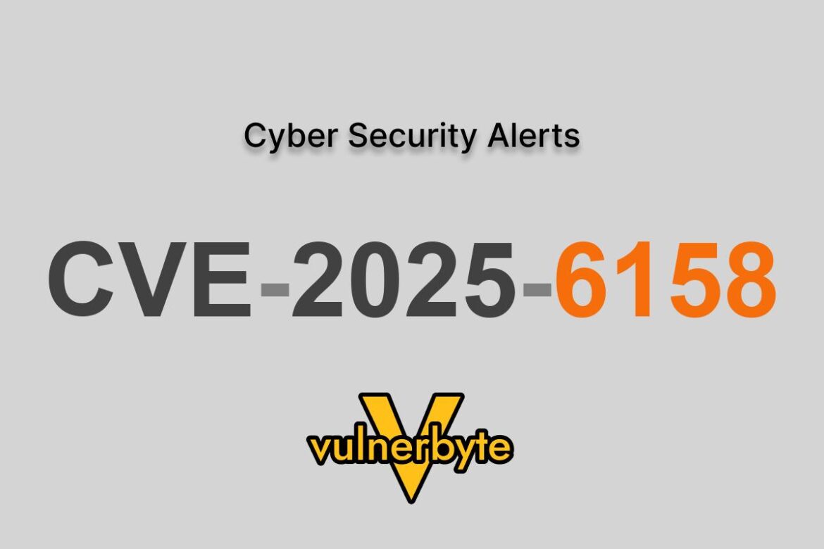 هشدار سایبری CVE-2025-6158