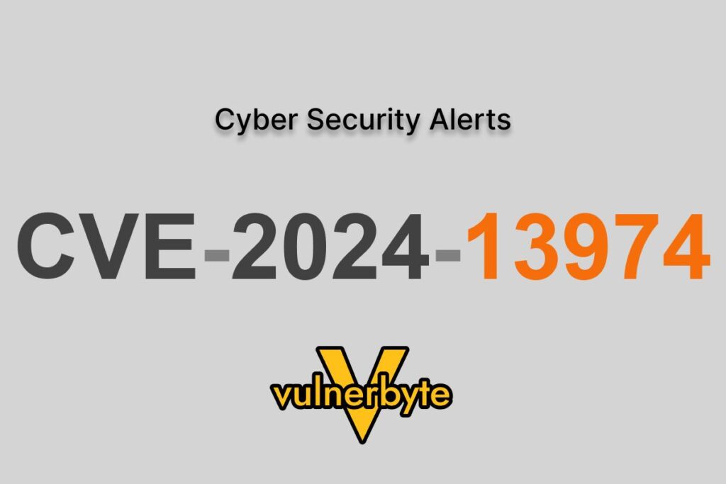 هشدار سایبری CVE-2024-13974