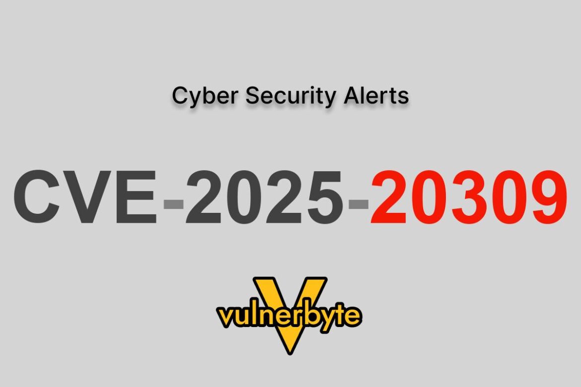 هشدار سایبری CVE-2025-20309