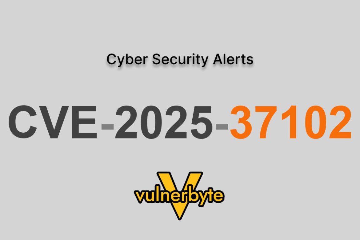 هشدار سایبری CVE-2025-37102