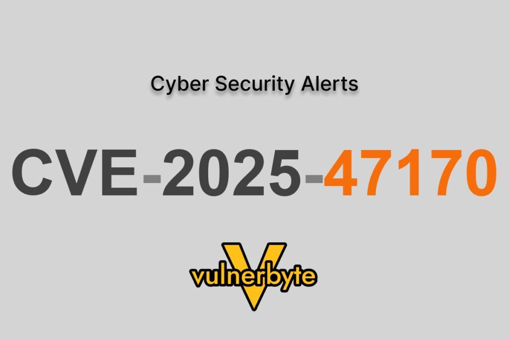 هشدار سایبری CVE-2025-47170