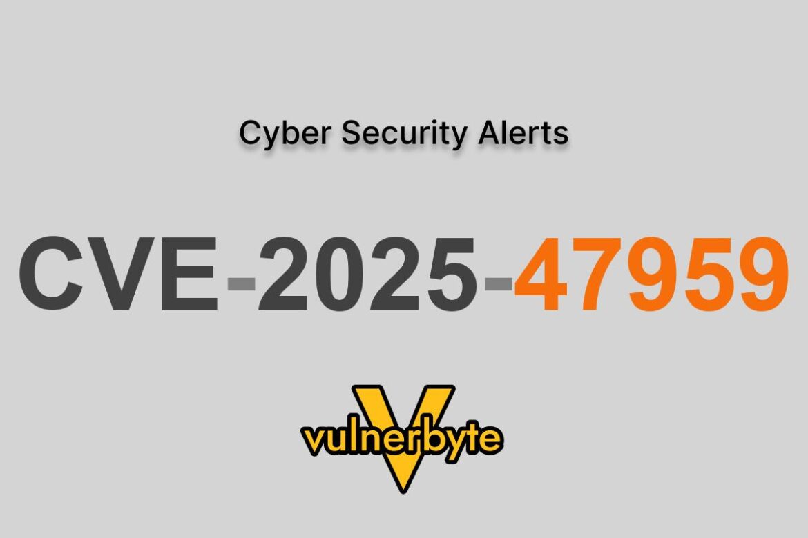 هشدار سایبری CVE-2025-47959