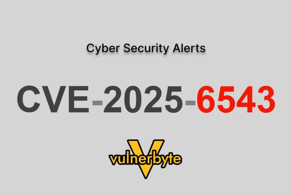 هشدار سایبری CVE-2025-6543