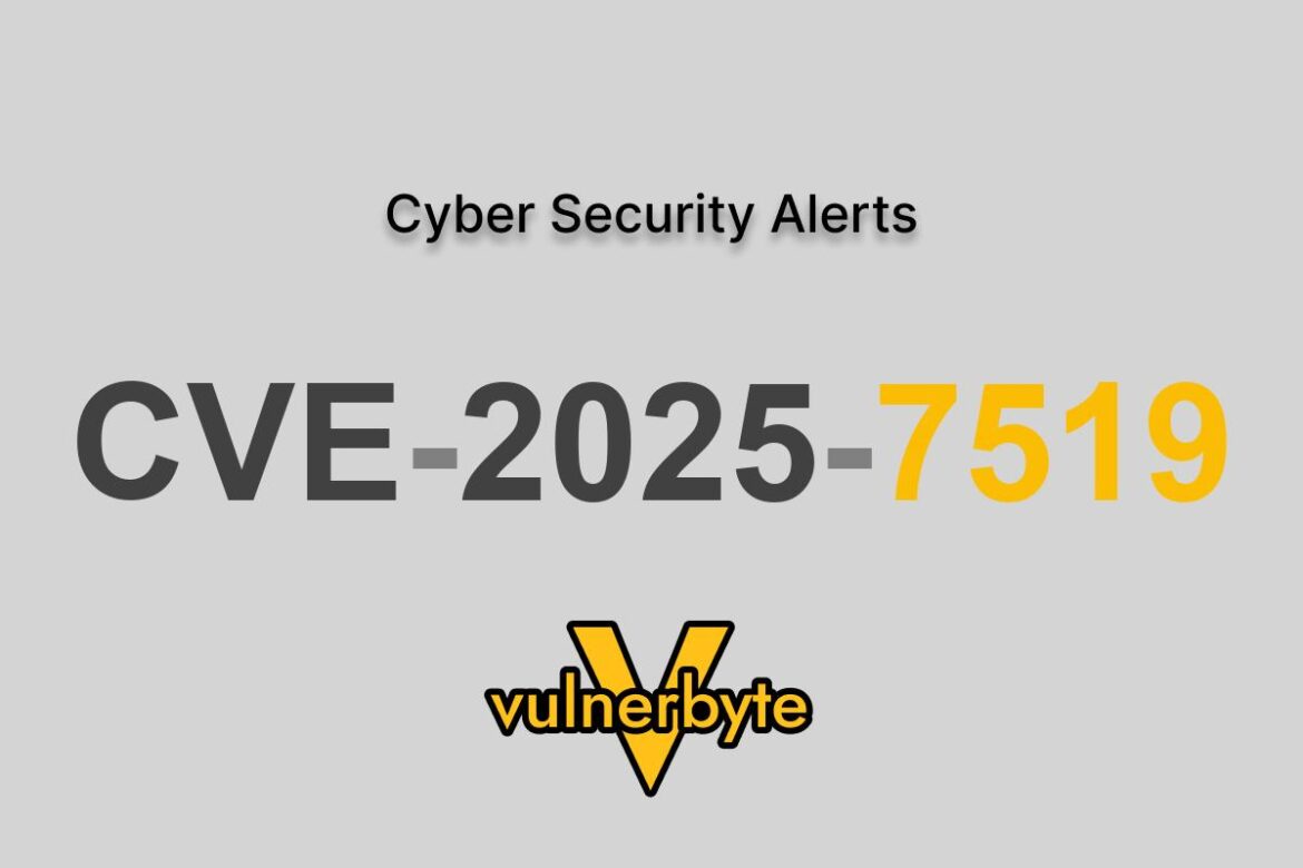 هشدار سایبری CVE-2025-7519