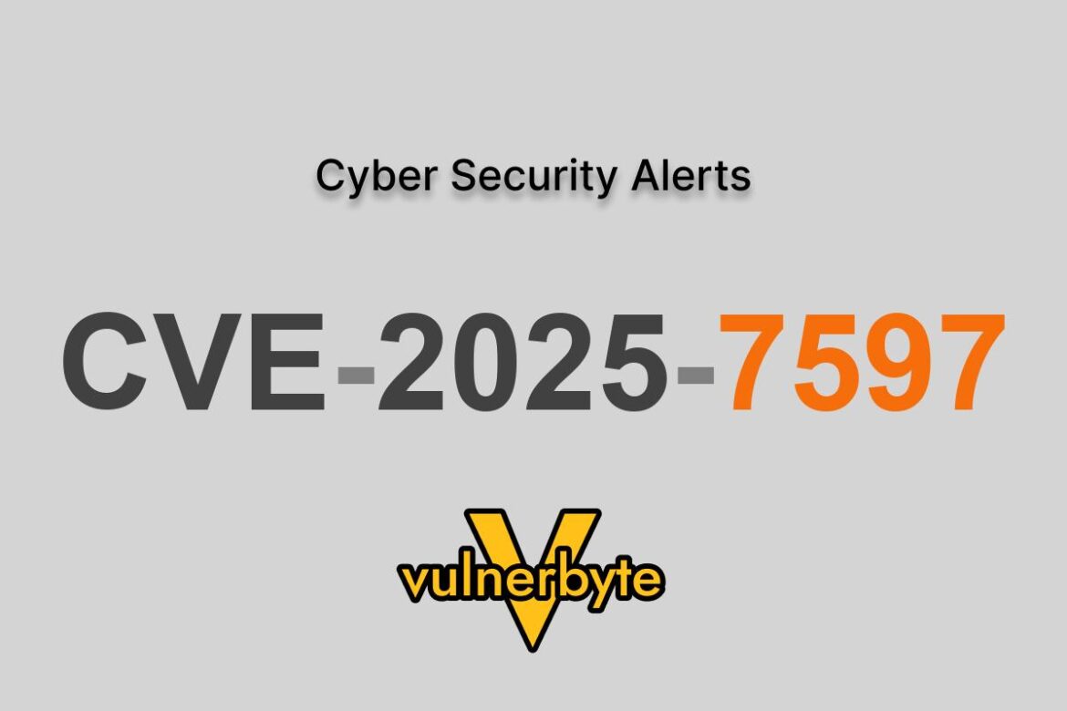 هشدار سایبری CVE-2025-7597
