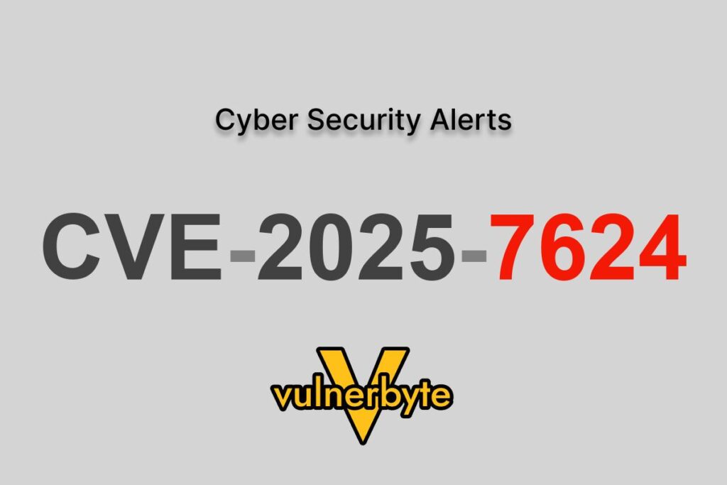 هشدار سایبری CVE-2025-7624