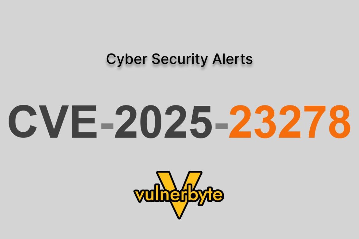 هشدار سایبری CVE-2025-23278