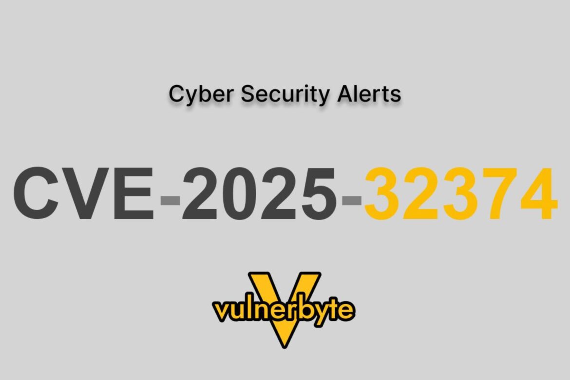 هشدار سایبری CVE-2025-32374