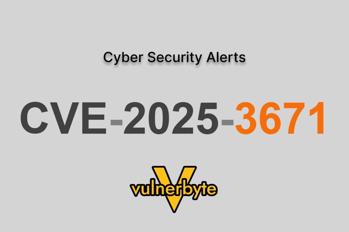 هشدار سایبری CVE-2025-3671