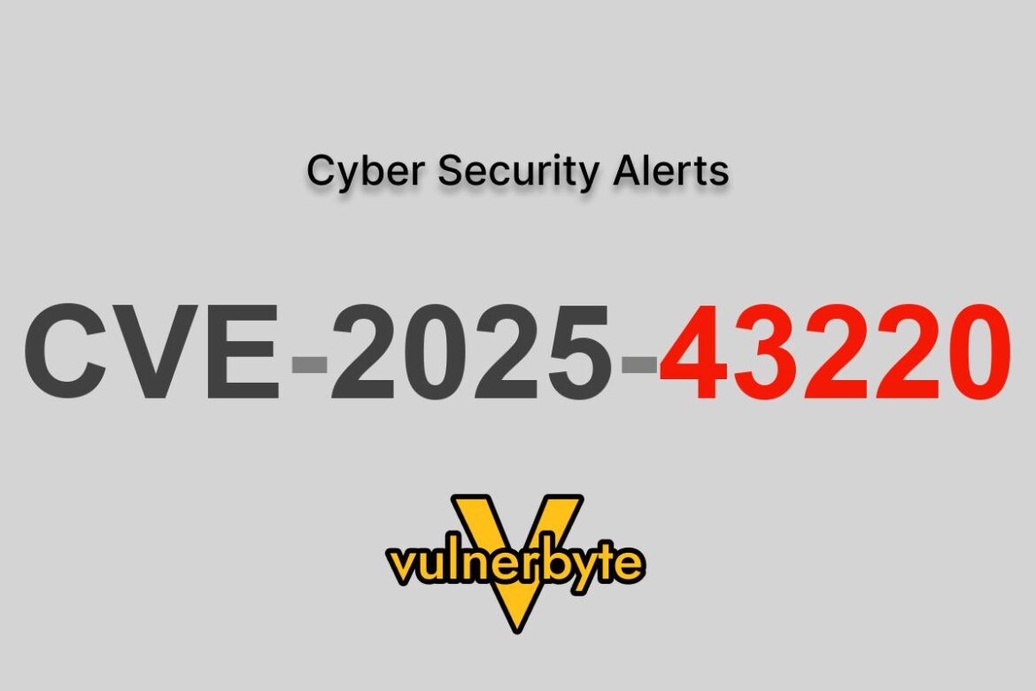 هشدار سایبری CVE-2025-43220