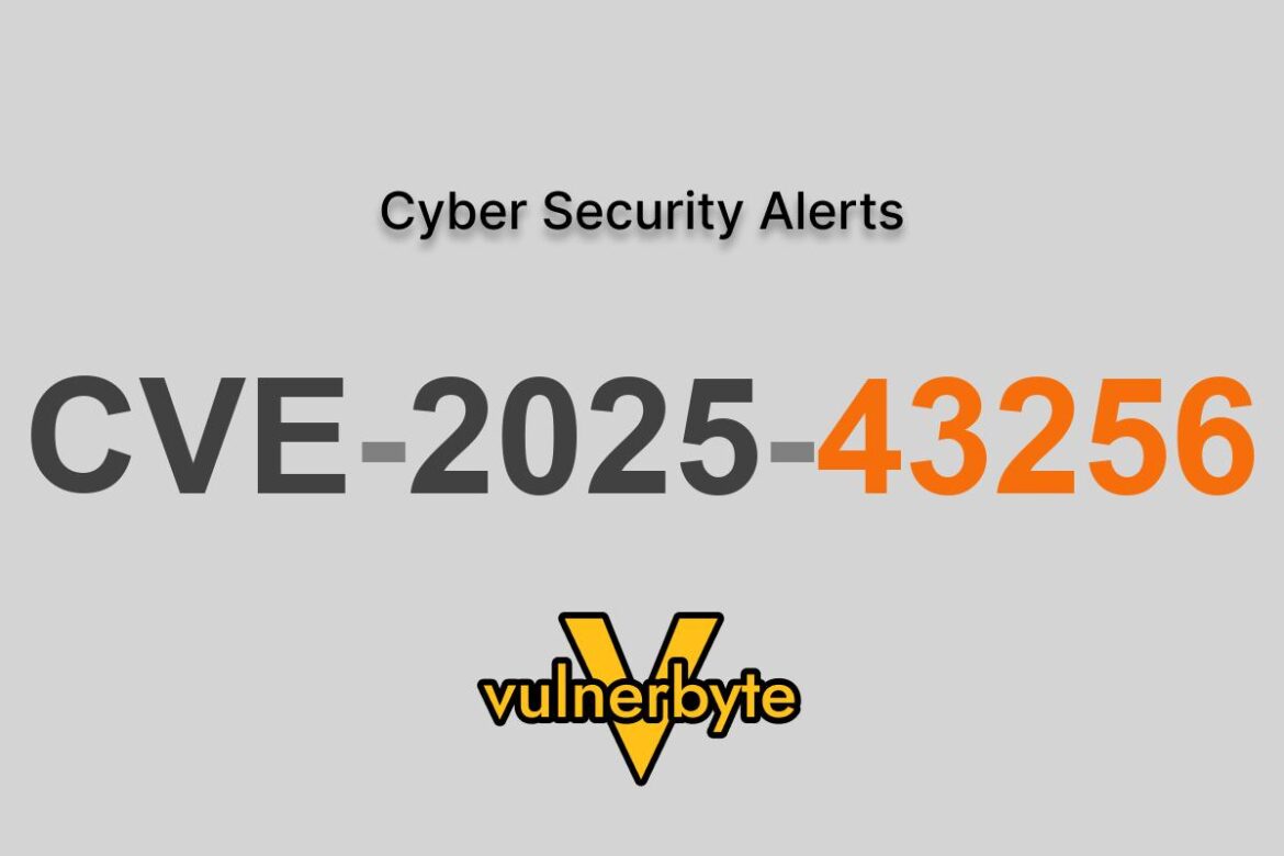 هشدار سایبری CVE-2025-43256