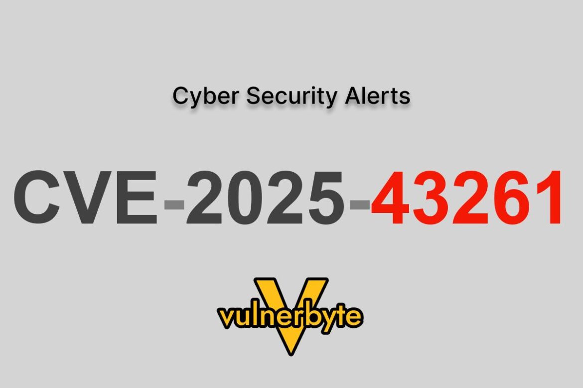 هشدار سایبری CVE-2025-43261