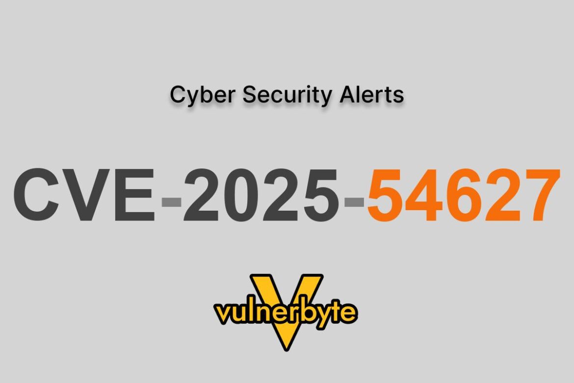 هشدار سایبری CVE-2025-54627