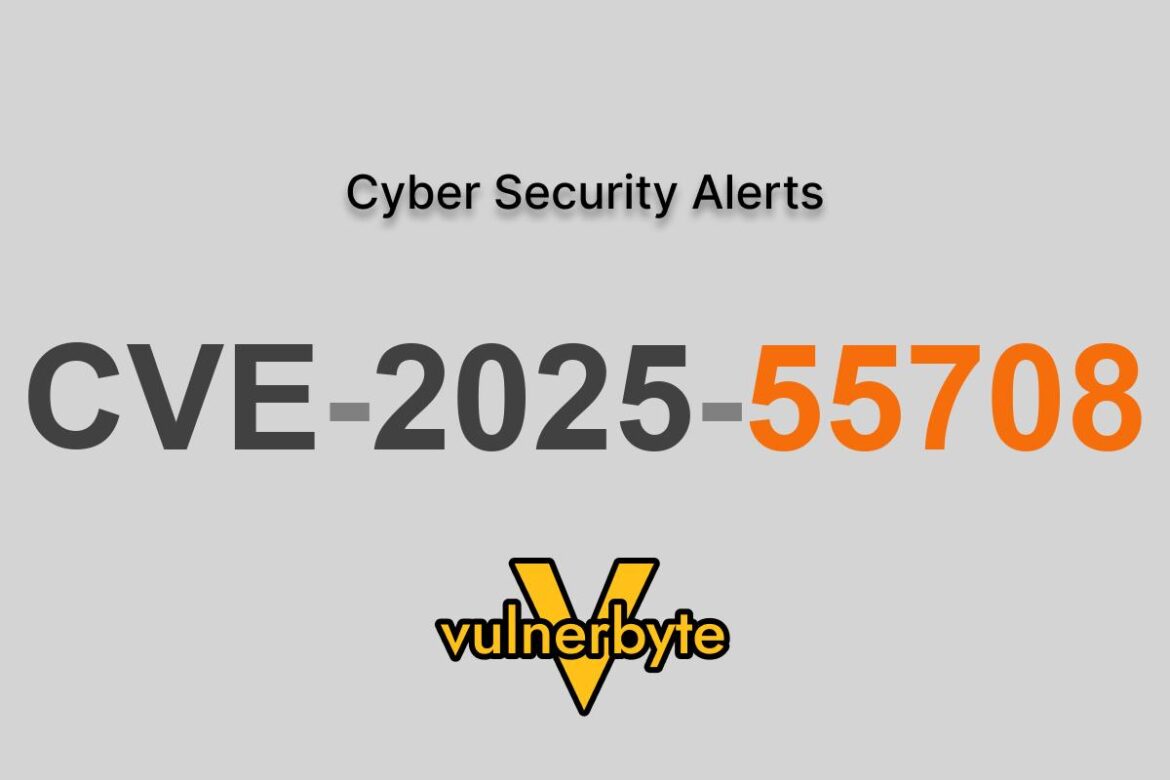 هشدار سایبری CVE-2025-55708