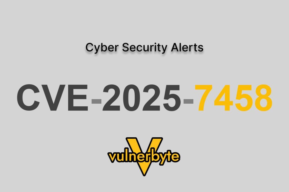 هشدار سایبری CVE-2025-7458