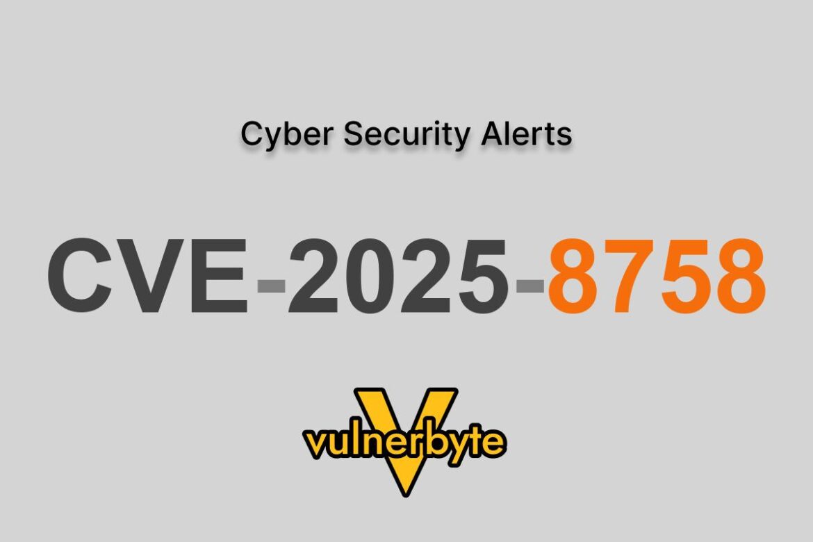 هشدار سایبری CVE-2025-8758
