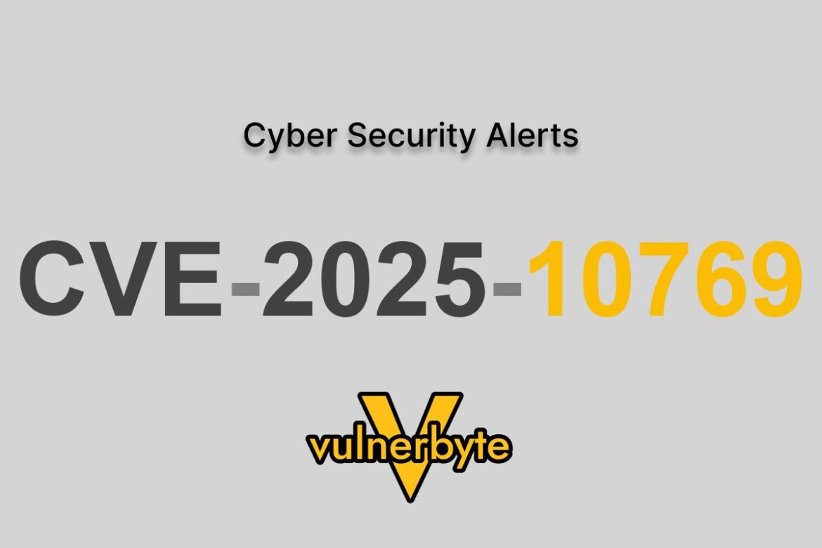 هشدار سایبری CVE-2025-10769