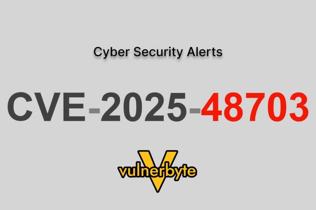 هشدار سایبری CVE-2025-48703