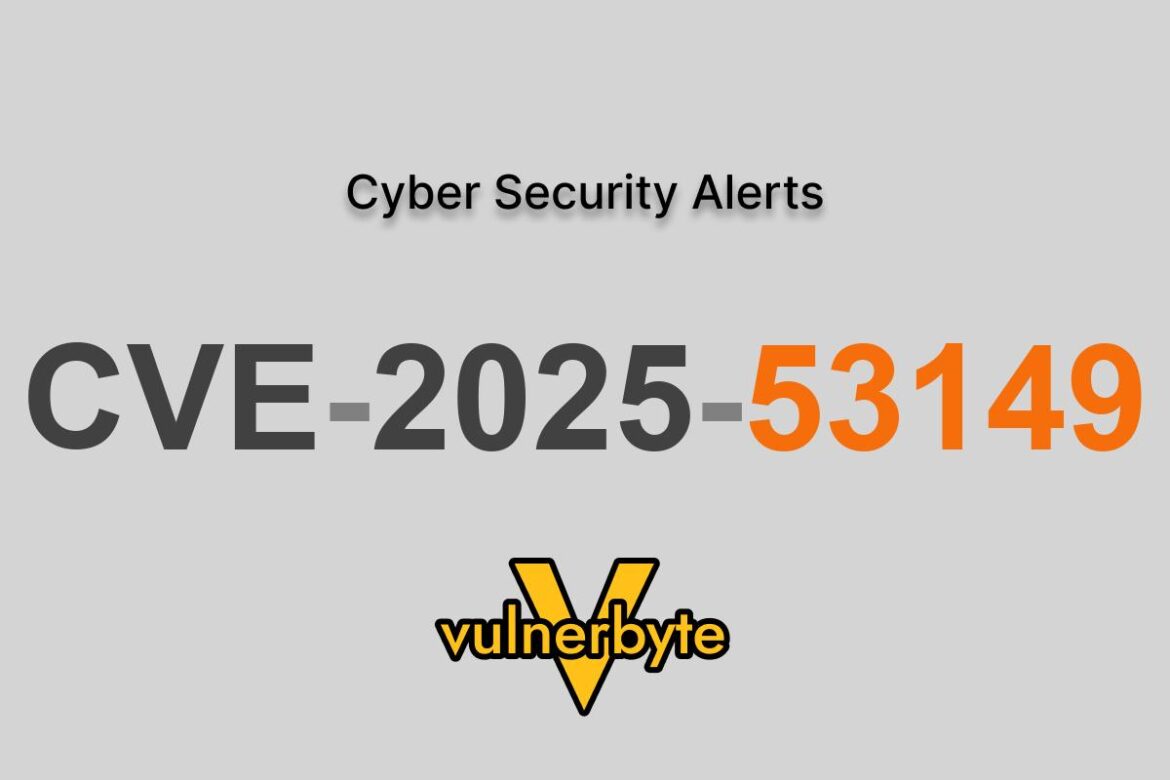 هشدار سایبری CVE-2025-53149
