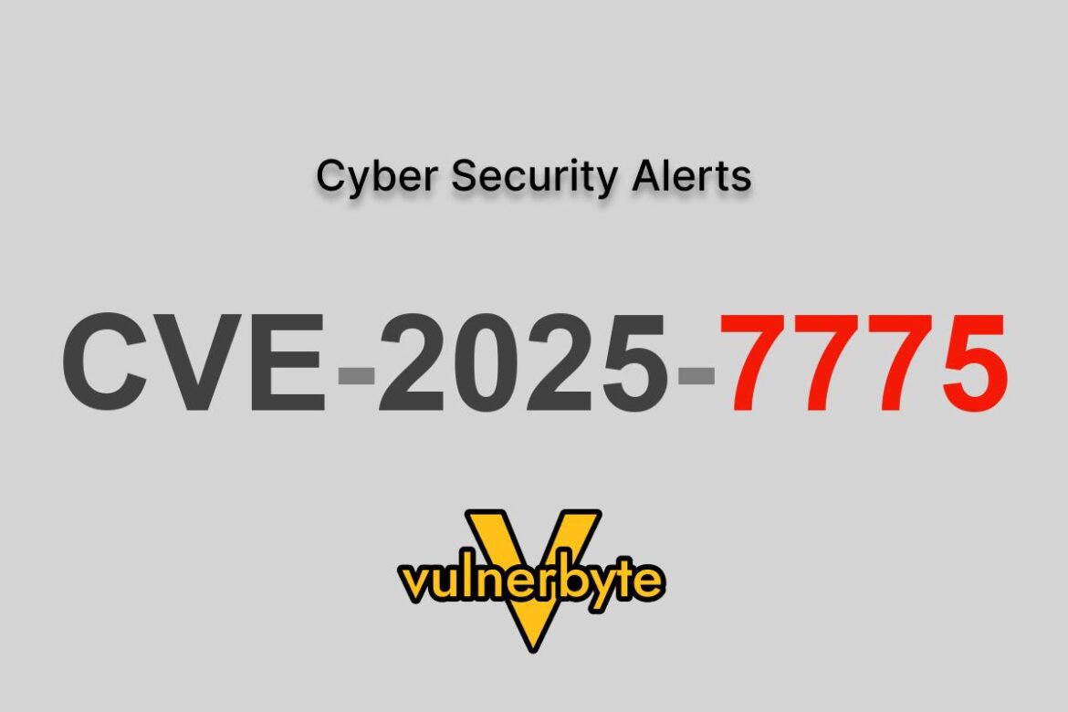 هشدار سایبری CVE-2025-7775
