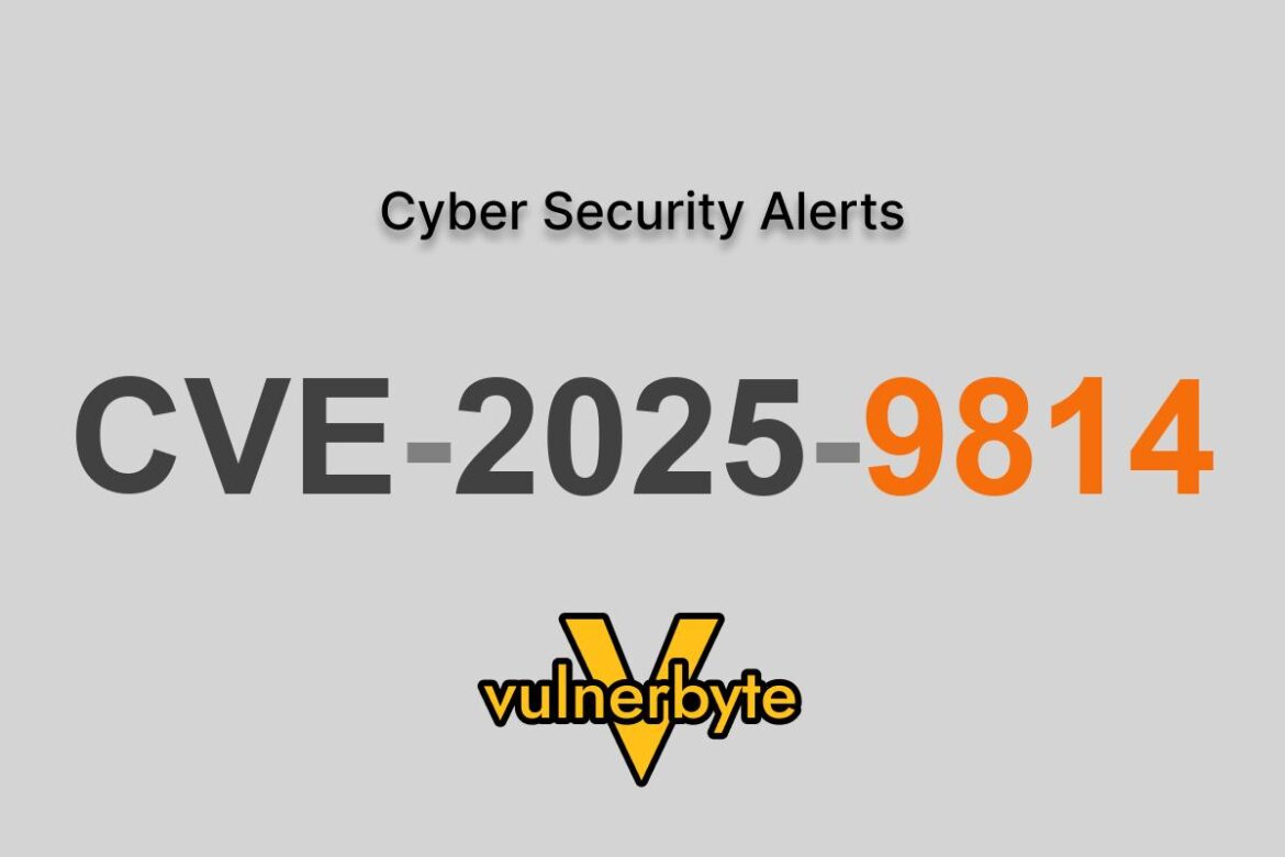 هشدار سایبری CVE-2025-9814