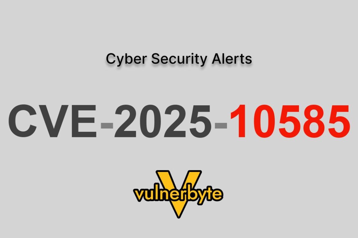 هشدار سایبری CVE-2025-10585