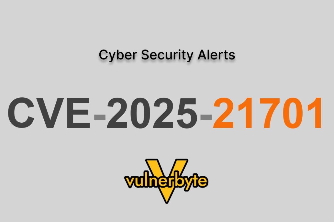 هشدار سایبری CVE-2025-21701