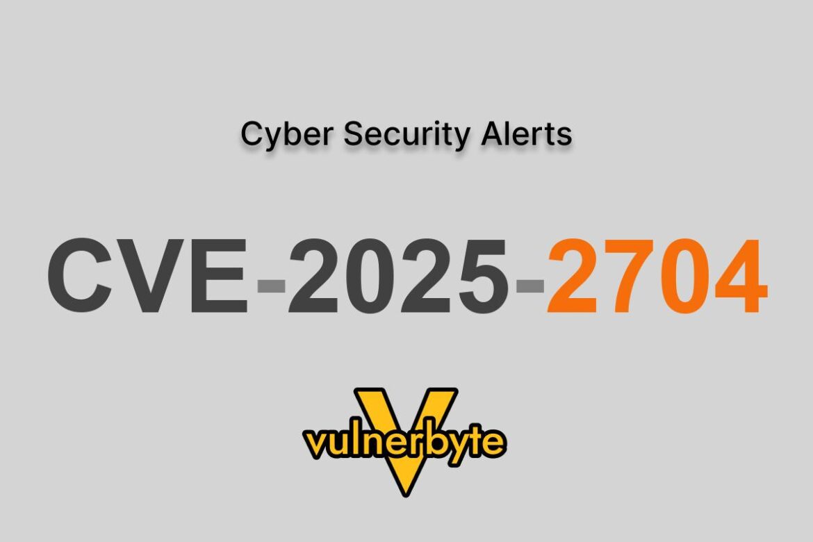 هشدار سایبری CVE-2025-2704