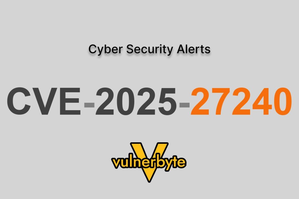 هشدار سایبری CVE-2025-27240