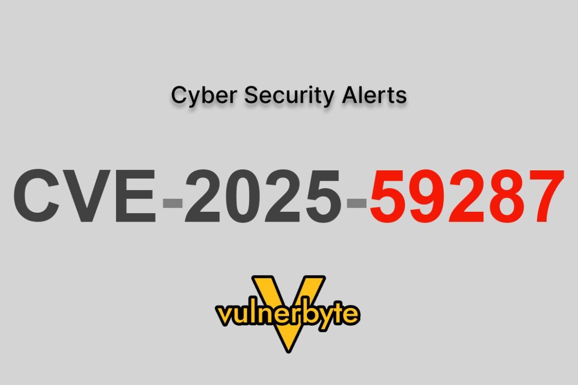 هشدار سایبری CVE-2025-59287