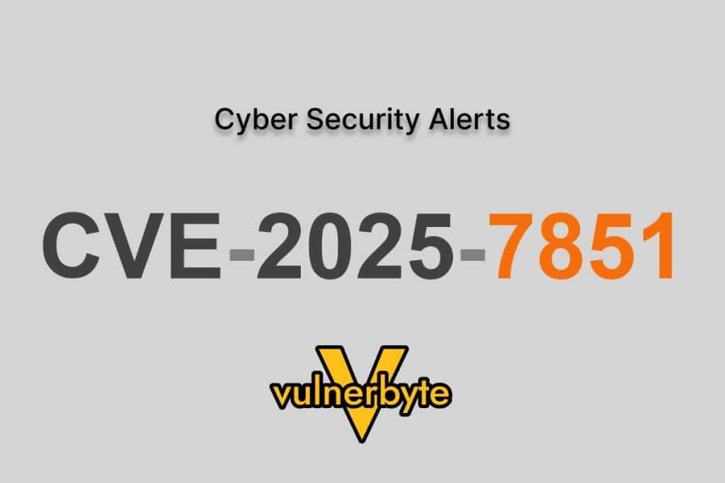هشدار سایبری CVE-2025-7851