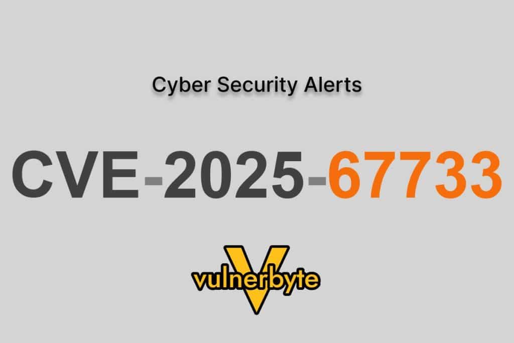 هشدار سایبری CVE-2025-67733